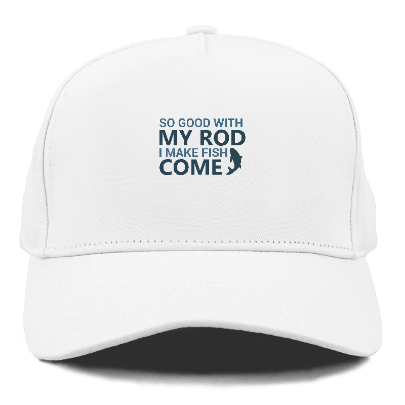 So good with my rod i make fish come Hat