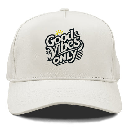 good vibes only Hat