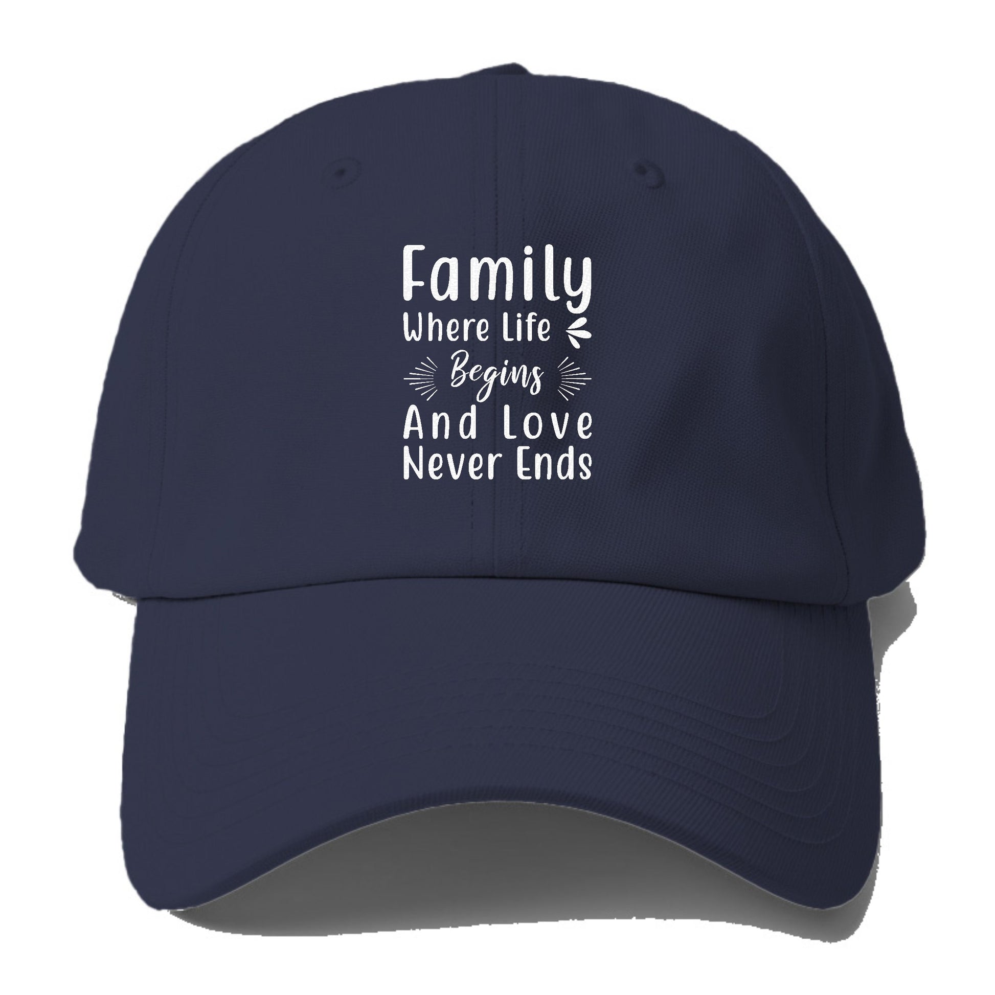 Family where life begins and love never ends Hat