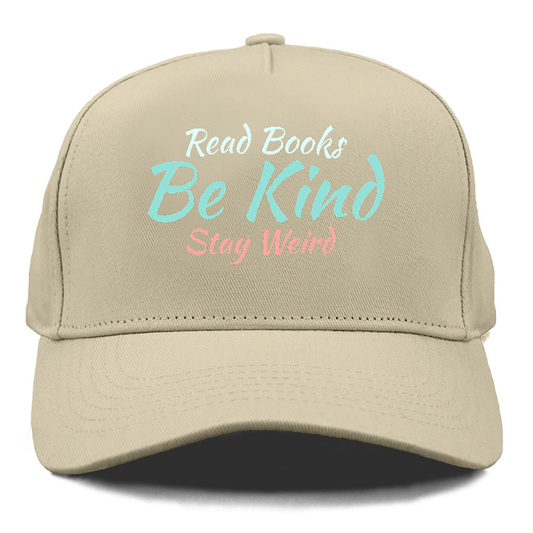 read books, be kind, stay weird Hat