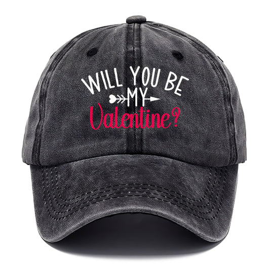 will you be my valentine Hat