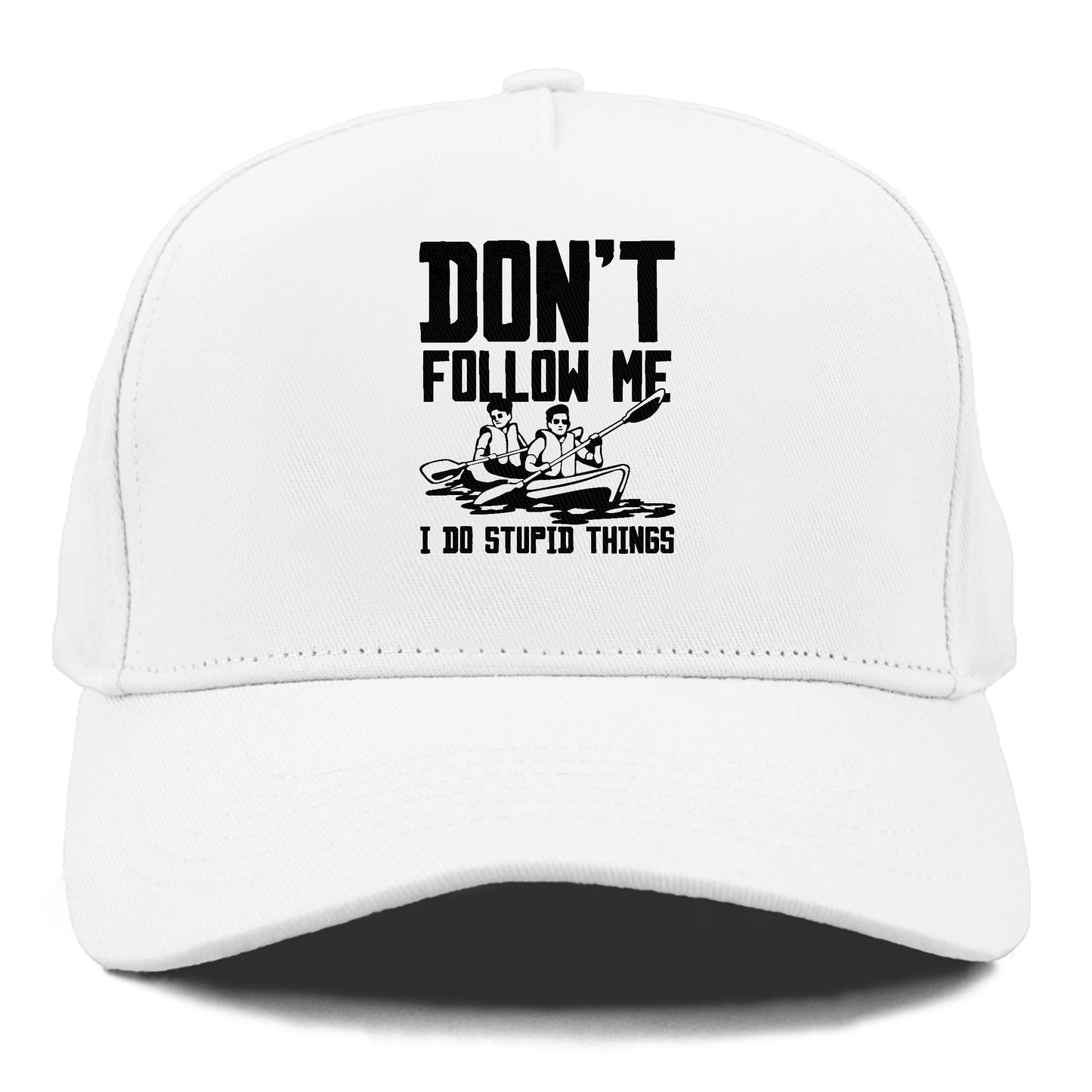  don't follow me i do stupid things Hat