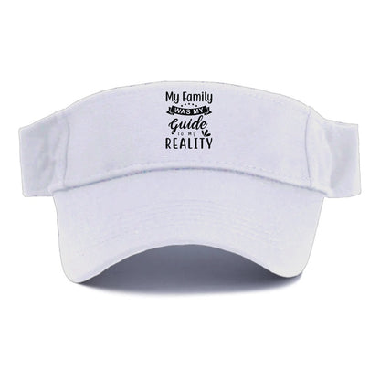 My family was my guide to my reality Hat