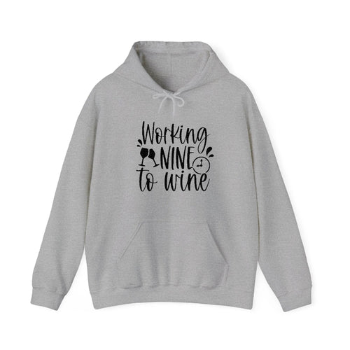 Working Nine To Wine Hooded Sweatshirt