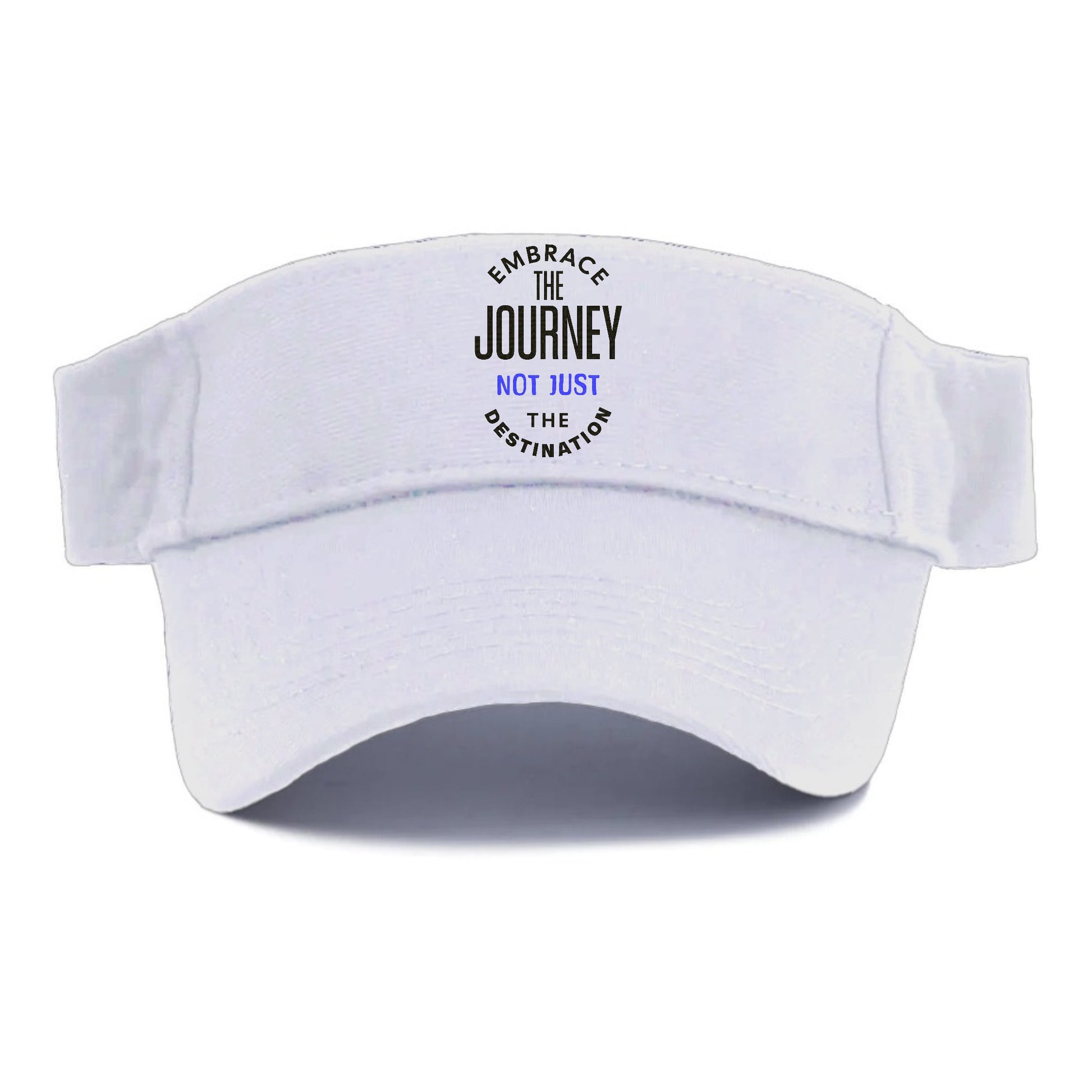 Embrace The Journey not just the destimation Hat