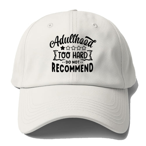 Adulthood Too Hard Do Not Recommend Baseball Cap For Big Heads