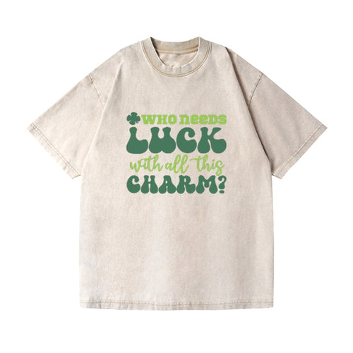 Who Needs Luck With All This Charm Vintage T-shirt