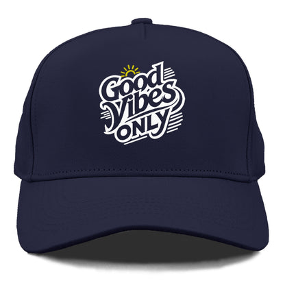 good vibes only Hat