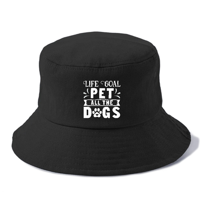 Life goal pet all the dogs Hat