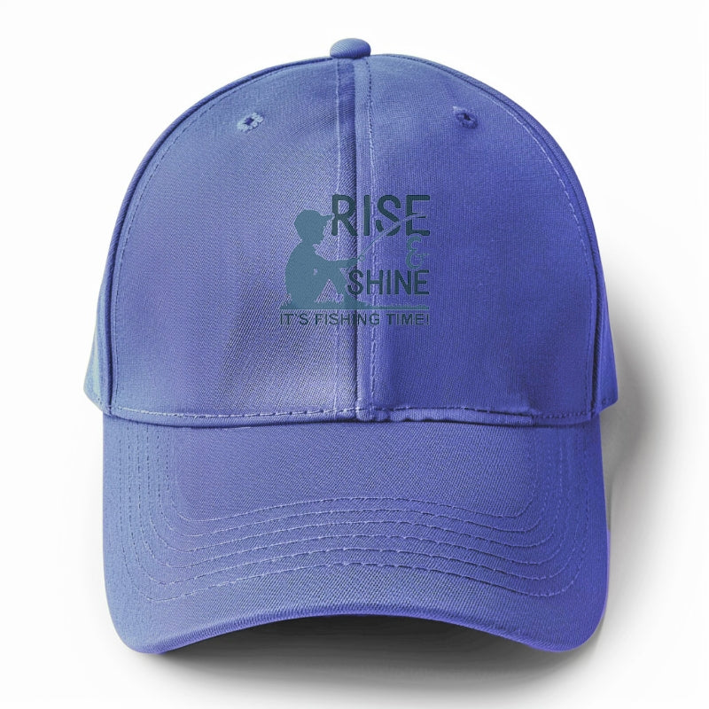 Rise & Shine it's fishing time Hat