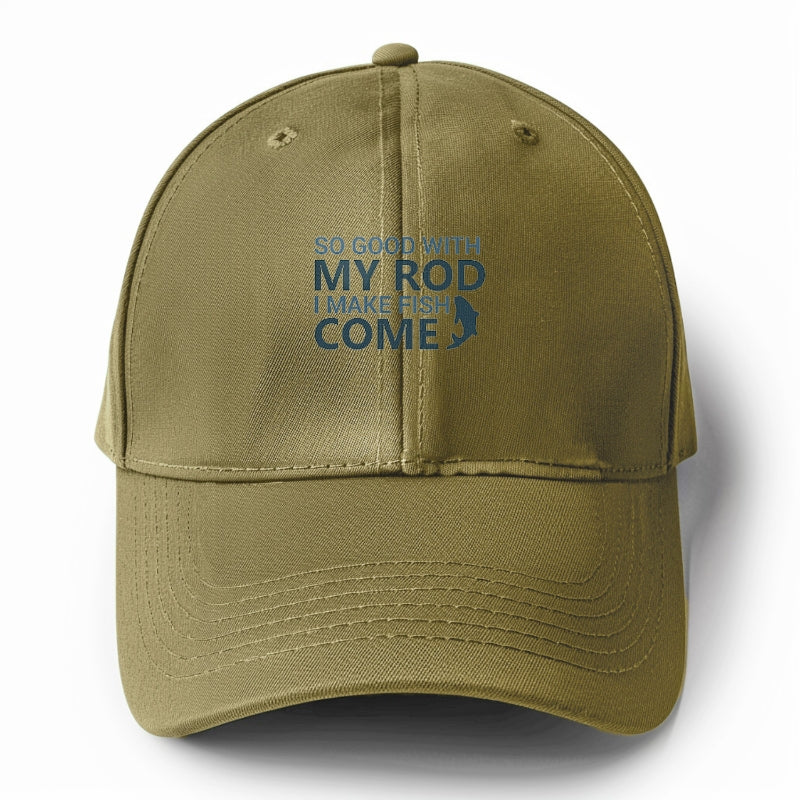 So good with my rod i make fish come Hat