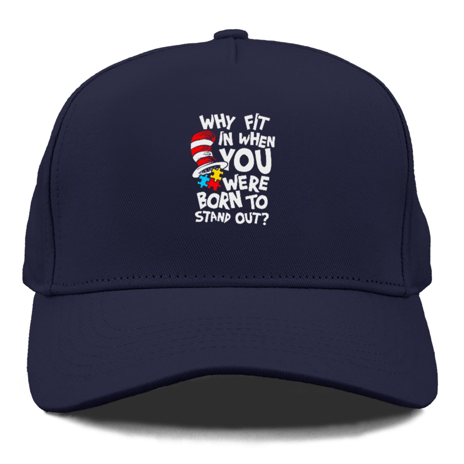 Why Fit In When You Were Born To Stand Out Autism Hat