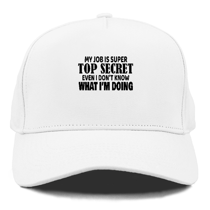 my job i super top secret Hat