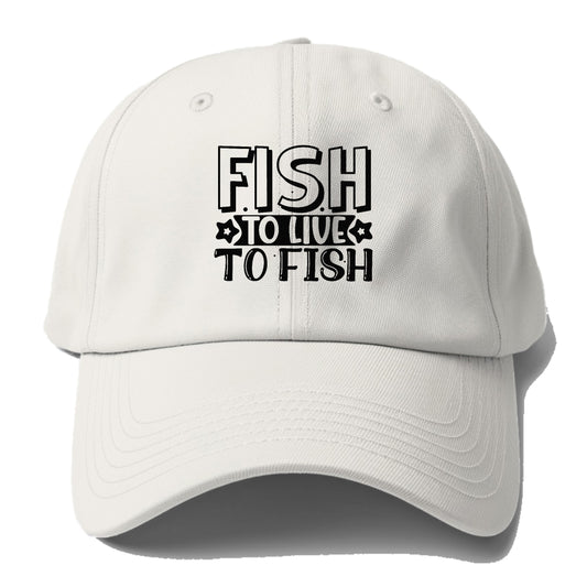 fish to live to fish Hat