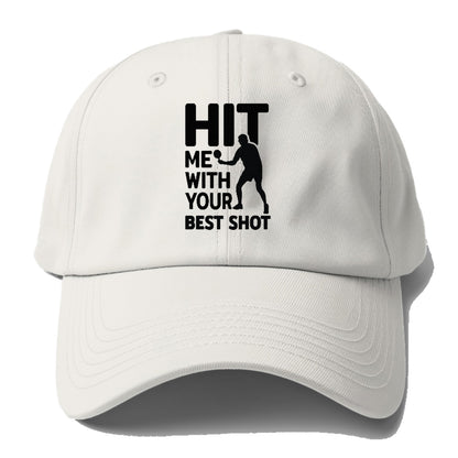 Hit Me With Your Best Shot Hat