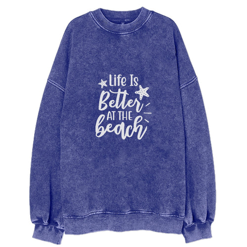 Life Is Better At The Beach Vintage Sweatshirt