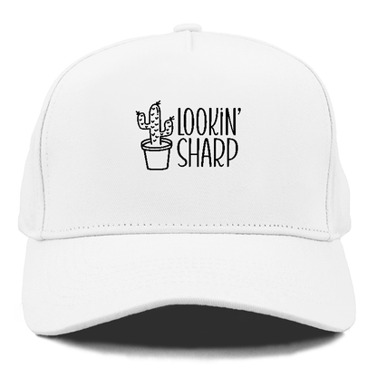 lookin sharp Hat