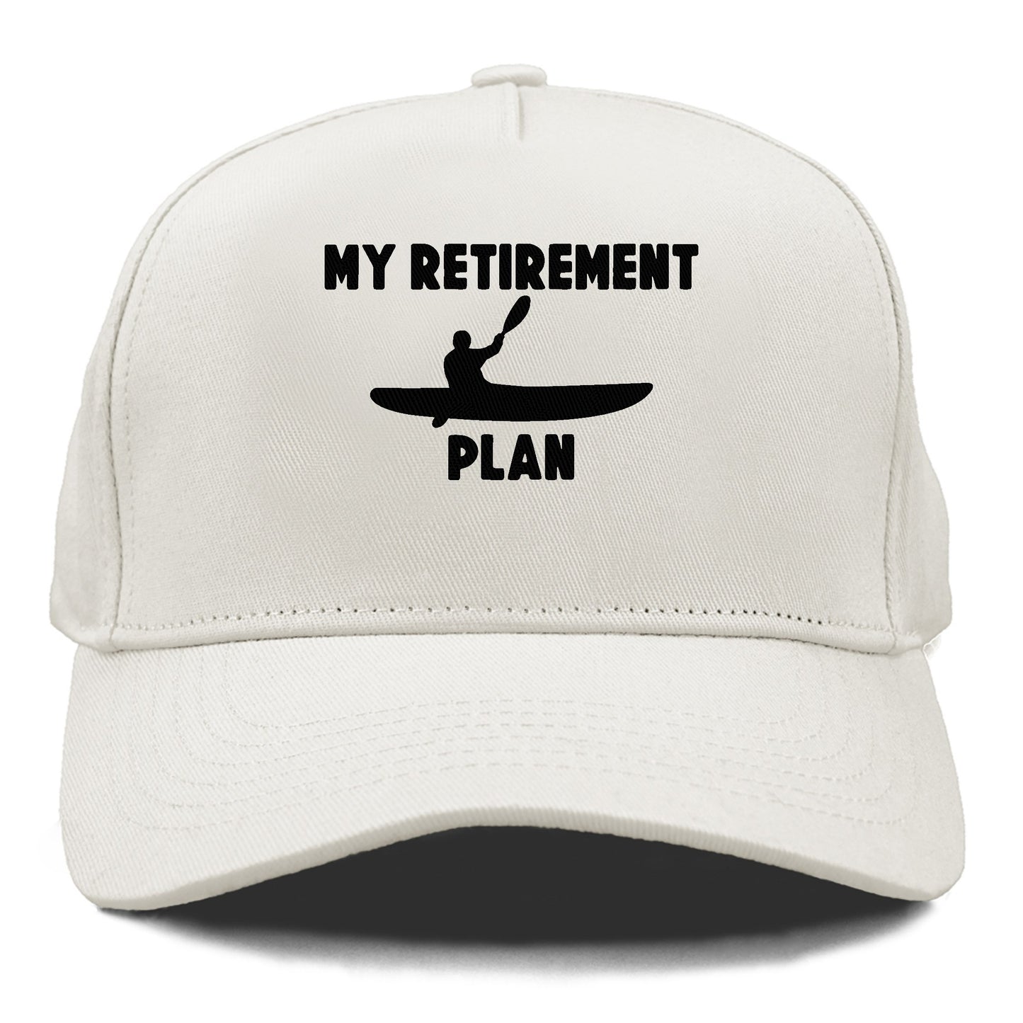 my retirement plan is kayak Hat