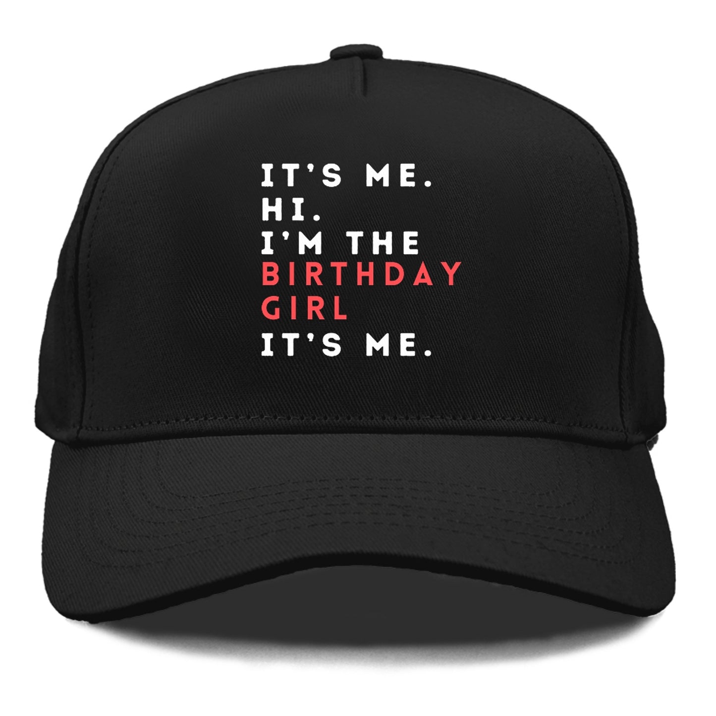 i'm the birthday girl Hat