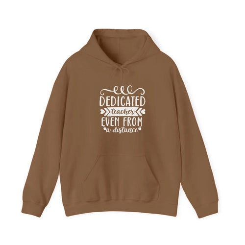 Dedicated Teacher Even From A Distance Hooded Sweatshirt