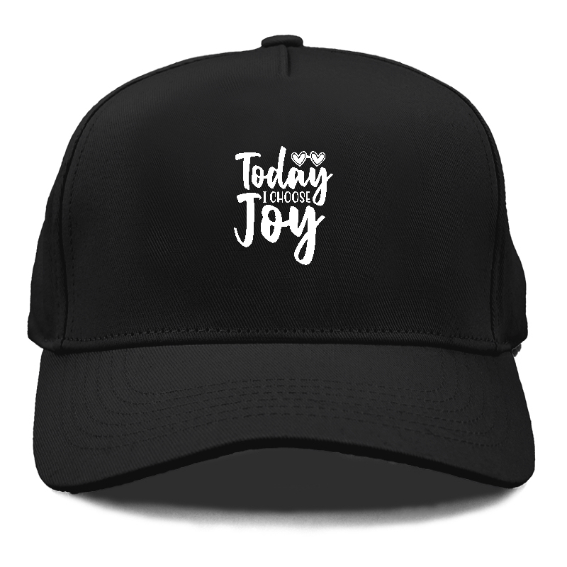 Today i choose joy Hat