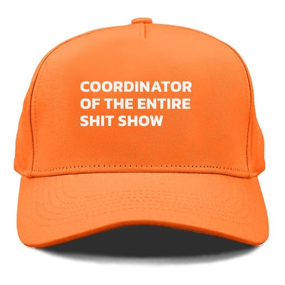 coordinator of the entire shit show Hat