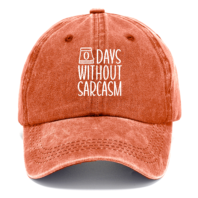 zero days without sarcasm 1 Hat