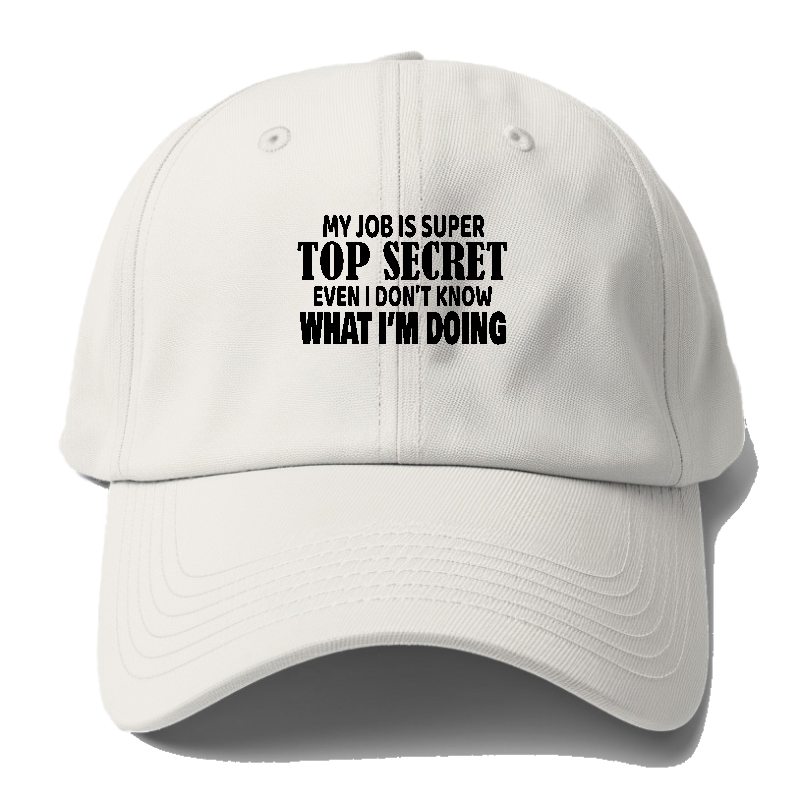 my job i super top secret Hat