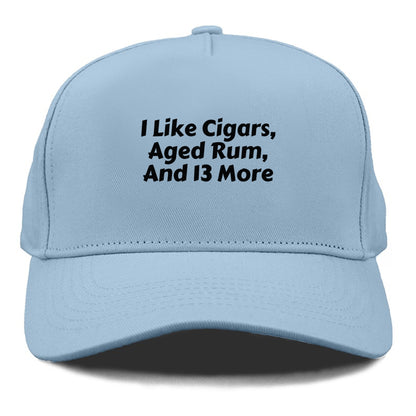 i like cigars, aged rum and 13 more Hat