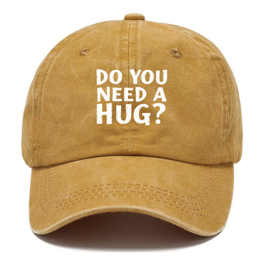 do you need a hug Hat