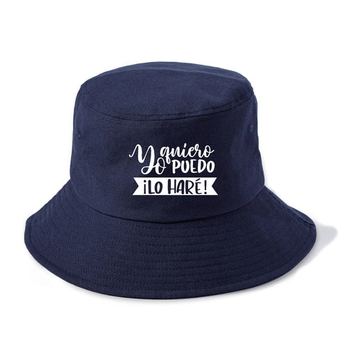 Yo Quiero Yo Puedo Yo Lo Hare Bucket Hat