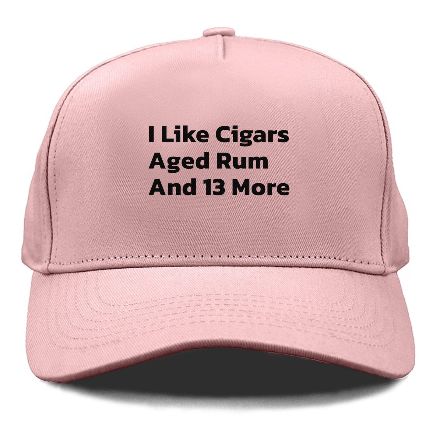 i like cigars aged rum and 13 more Hat