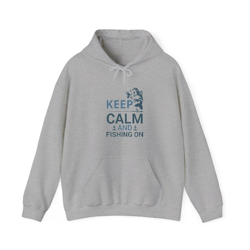 Keep Calm And Fishing On Hooded Sweatshirt