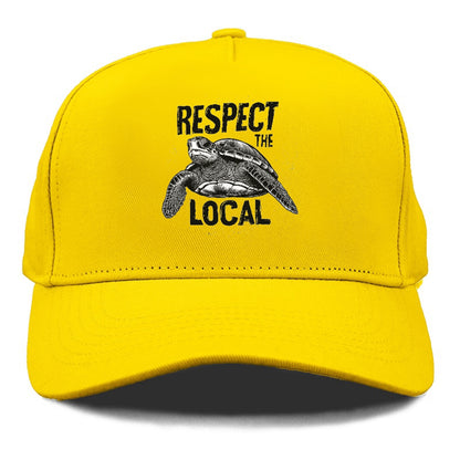 respect the local  Hat