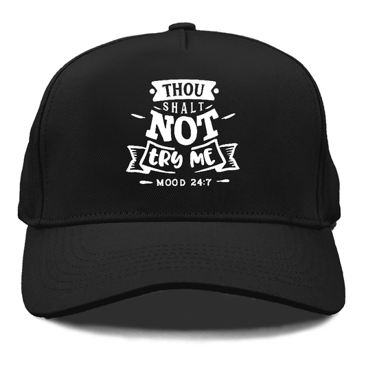 Thou Shalt not try me  Hat