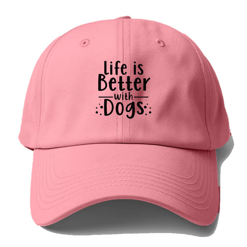 Life Is Better With Dogs Baseball Cap For Big Heads