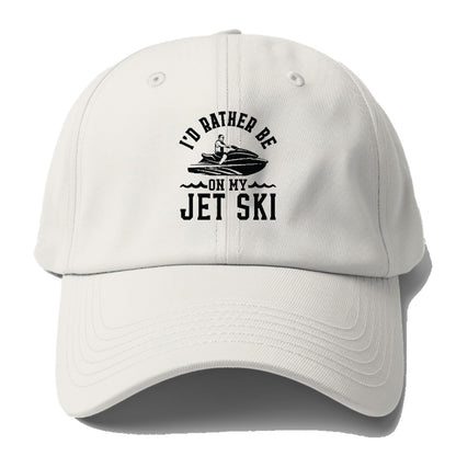 I'd Rather Be On My Jet Ski Hat