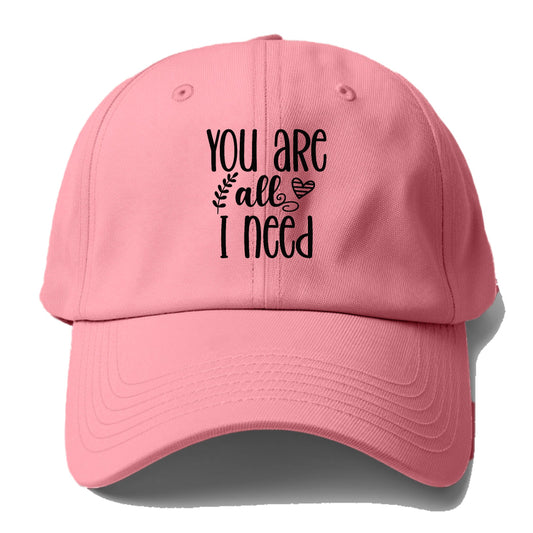 you are all i need Hat