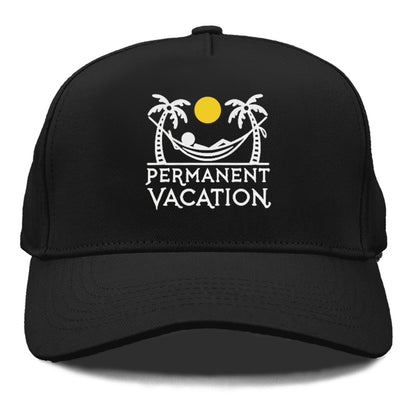 permanent vacation Hat