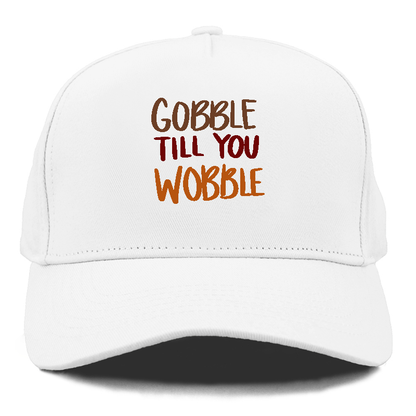 Gobble Till You Wobble Hat