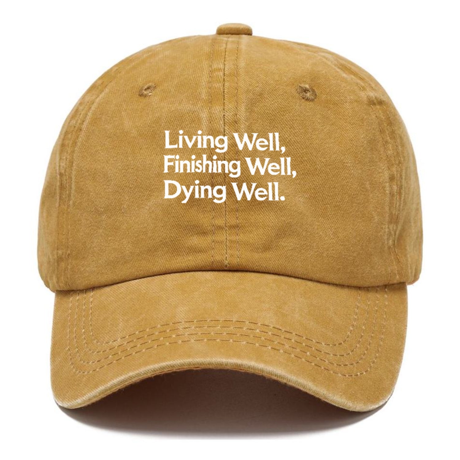 living well, finishing well, dying well Hat