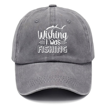 wishing i was fishing Hat