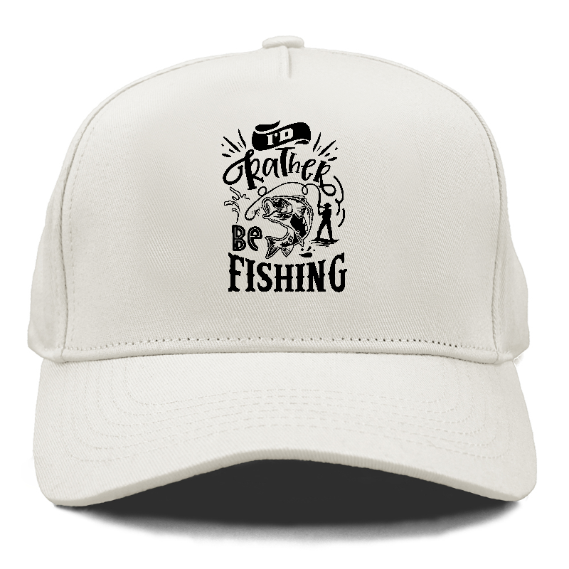 Id rather be fishing Hat