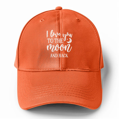 I love you to the moon and back Hat