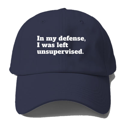 in my defense, i was left unsupervised Hat