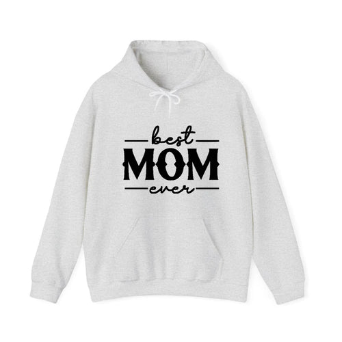 Best Mom Ever Hooded Sweatshirt