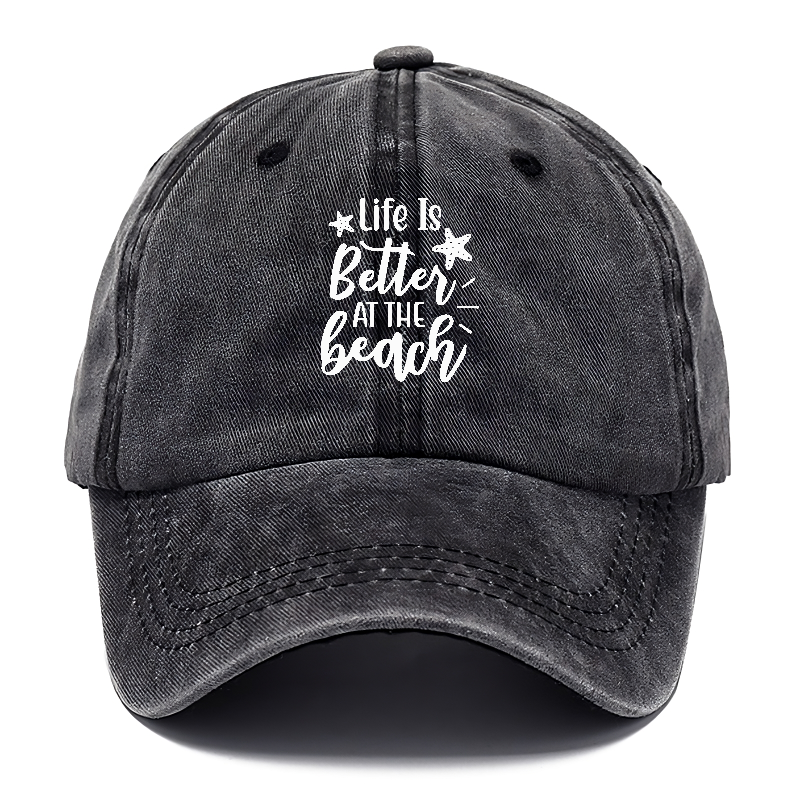 Life is better at the beach Hat