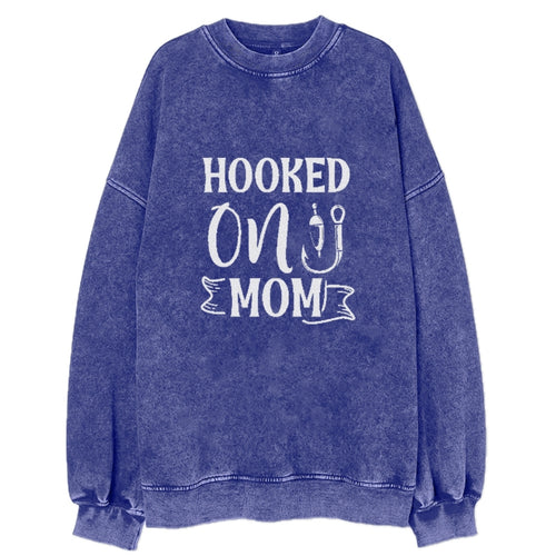 Hooked On Mom Vintage Sweatshirt