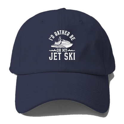 I'd Rather Be On My Jet Ski Hat