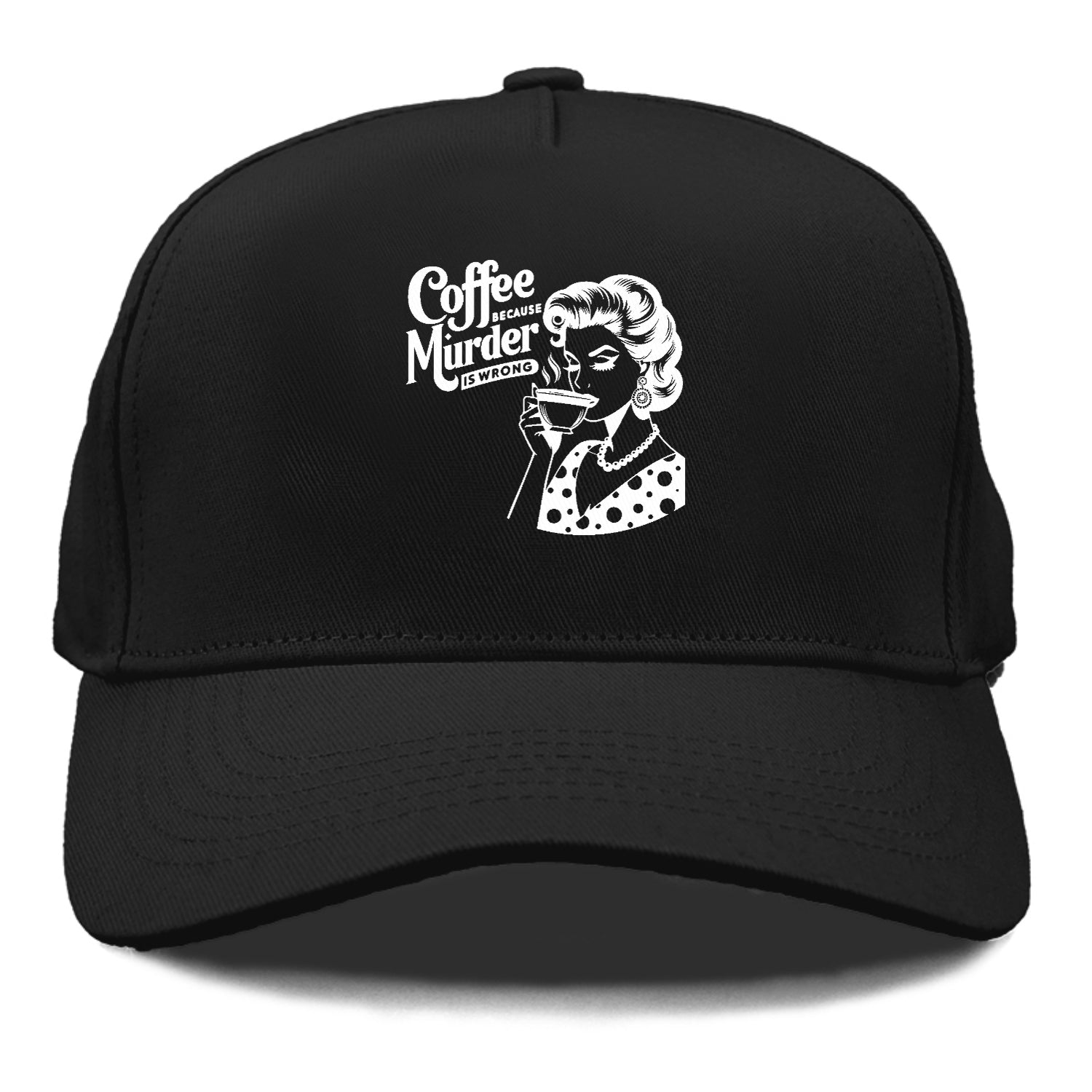 coffee because murder is wrong!! Hat